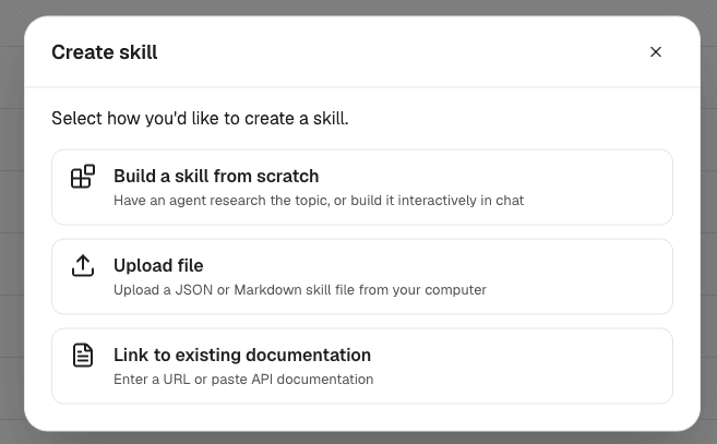 Create skill dialog with options to build from scratch, upload a file, or link to existing documentation.